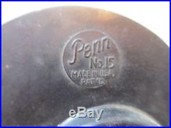 Vintage Penn No. 15 fishing reel made in USA Pat. D original handle ESTATE FIND